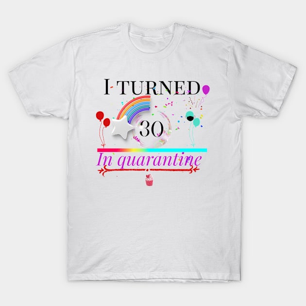 i turned 30 in quarantine T-Shirt by Design stars 5